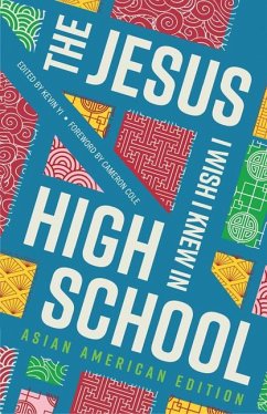 Cover The Jesus I Wish I Knew in High School Asian American Edition