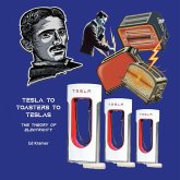 TESLA TO TOASTERS TO TESLAS ~ THE THEORY OF ELECTRICITY