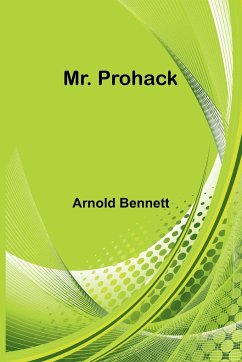 Mr. Prohack - Bennett, Arnold