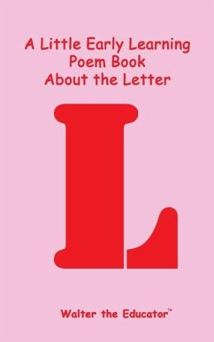A Little Early Learning Poem Book about the Letter L - Walter the Educator