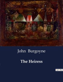 The Heiress - Burgoyne, John