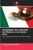 Qualidade das eleições no México e na Costa Rica