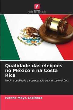 Qualidade das eleições no México e na Costa Rica - Maya Espinoza, Ivonne