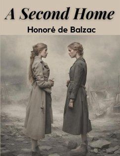 A Second Home - Honore de Balzac