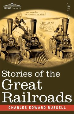 Stories of the Great Railroads - Russell, Charles Edward
