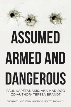 Assumed Armed and Dangerous - Aka Mad Dog, Paul Kapetanakis; Brandt, Teresa