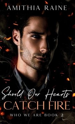Should Our Hearts Catch Fire - Raine, Amithia