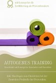 Autogenes Training Grundstufe mit Kurskonzept für Trainer und Anwender (eBook, ePUB)