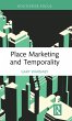 Place Marketing and Temporality - Bild 1