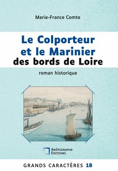 Le Colporteur et le Marinier des bords de Loire - Comte, Marie-France