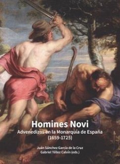 Homines Novi. Advenedizos en la monarquía de España (1659-1725)