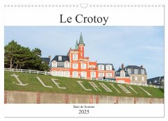 Le Crotoy Baie de Somme (Calendrier mural 2025 DIN A3 vertical), CALVENDO calendrier mensuel