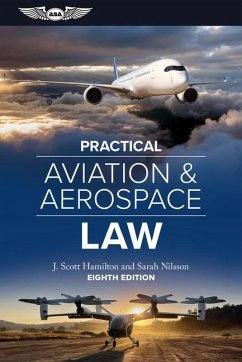 Practical Aviation & Aerospace Law - Hamilton, J Scott; Nilsson, Sarah