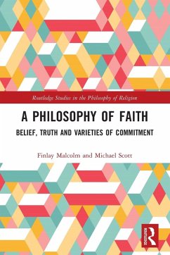 A Philosophy of Faith - Malcolm, Finlay; Scott, Michael