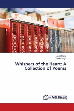 Whispers of the Heart: A Collection of Poems - Sohal, Asha;Singh, Daljeet