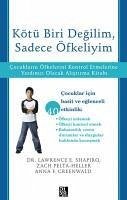 Kötü Biri Degilim Sadece Öfkeliyim - E. Shapiro, Lawrence