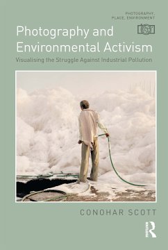 Photography and Environmental Activism - Scott, Conohar