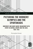 Picturing the Workers' Olympics and the Spartakiads