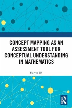 Concept Mapping as an Assessment Tool for Conceptual Understanding in Mathematics - Jin, Haiyue