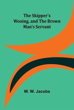 Cover The Skipper's Wooing, and The Brown Man's Servant