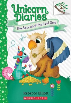 The Secret of the Lost Gold: A Branches Book (Unicorn Diaries #11) - Elliott, Rebecca