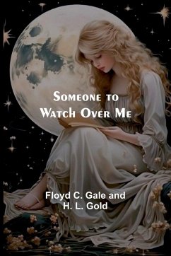 Someone to watch over me - Gold, Floyd C.