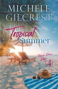 Tropical Summer (Tropical Breeze Series Book 4) - Gilcrest, Michele