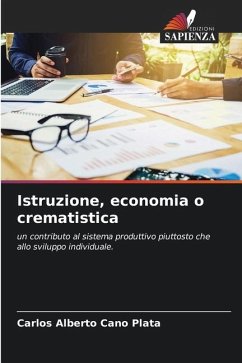 Istruzione, economia o crematistica - Cano Plata, Carlos Alberto