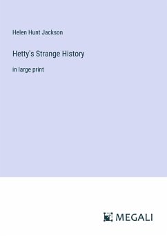 Hetty's Strange History - Jackson, Helen Hunt