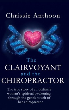 The Clairvoyant and the Chiropractor - Anthoon, Chrissie The Clairvoyant and the Chiropractor - Anthoon, Chrissie