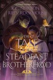 Tale of the Steadfast Brotherhood