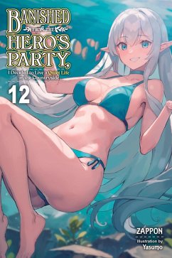 Banished from the Hero's Party, I Decided to Live a Quiet Life in the Countryside, Vol. 12 (Light Novel) - Zappon