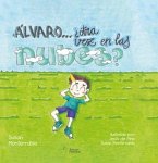 ÁLVARO...¿ Otra vez en las nubes?