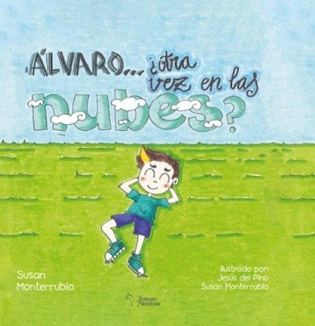 ÁLVARO...¿ Otra vez en las nubes? ÁLVARO...¿ Otra vez en las nubes?
