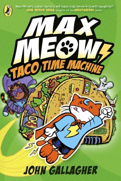 Max Meow Book 4: Taco Time Machine - Gallagher, John