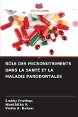 RÔLE DES MICRONUTRIMENTS DANS LA SANTÉ ET LA MALADIE PARODONTALES