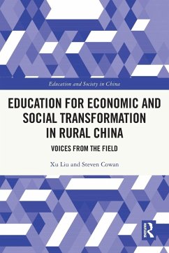 Education for Economic and Social Transformation in Rural China - Liu, Xu; Cowan, Steven