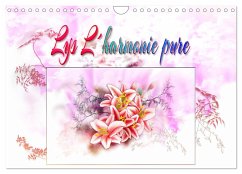 Lys L'harmonie pure (Calendrier mural 2025 DIN A4 vertical), CALVENDO calendrier mensuel