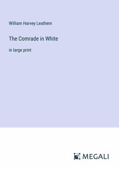 The Comrade in White - Leathem, William Harvey