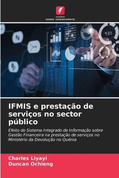 IFMIS e prestação de serviços no sector público - Liyayi, Charles;Ochieng, Duncan