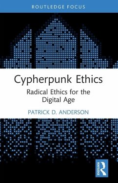 Cypherpunk Ethics - Anderson, Patrick D