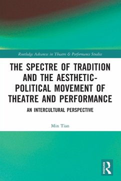 Cover The Spectre of Tradition and the Aesthetic-Political Movement of Theatre and Performance