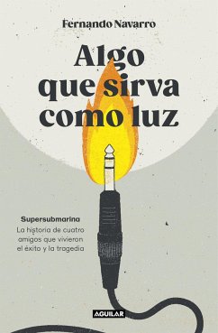 Algo que sirva como luz: Supersubmarina