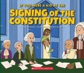 If You Were a Kid at the Signing of the Constitution (1787) If You Were a Kid at the Signing of the Constitution (1787)