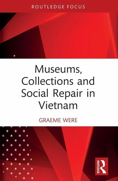 Cover Museums, Collections and Social Repair in Vietnam