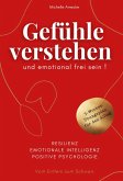 Gefühle verstehen und emotional frei sein! (eBook, ePUB) Gefühle verstehen und emotional frei sein! (eBook, ePUB)