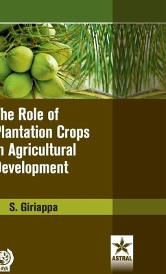 Role of Plantation Crops in Agriculture Development - Giriappa, Somu