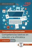 Manual. Competencias básicas en relación a la ofimática (CTRD0007). Especialidades formativas