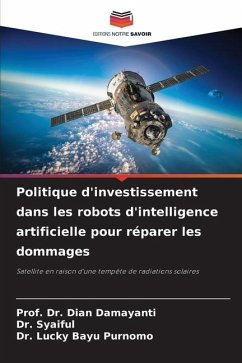 Politique d'investissement dans les robots d'intelligence artificielle pour réparer les dommages - Damayanti, Dian;Syaiful, Dr.;Bayu Purnomo, Dr. Lucky