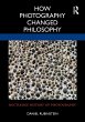 How Photography Changed Philosophy - Bild 1